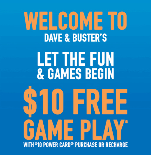 Dave & Buster's - Sign-up for D&B Rewards and get $10 FREE game play with  $10 game play purchase – just for joining! Plus, register your Power Card®  to earn $10 on